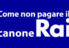 Come non pagare il canone RAI 2024