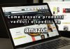 Trovare i prodotti venduti e spediti da Amazon