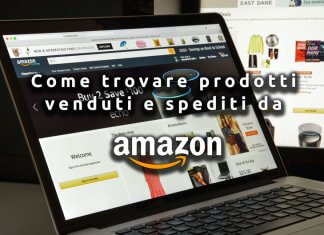 prodotti venduti e spediti da amazon