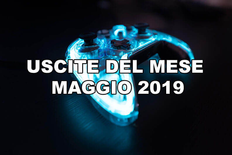 uscite del mese di maggio 2019