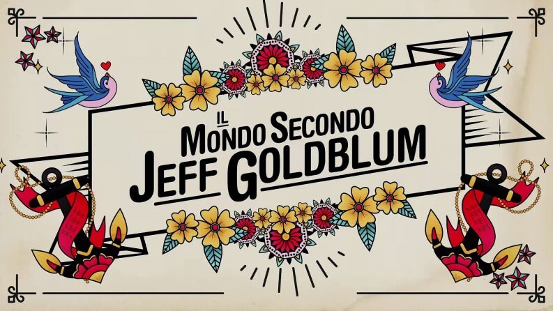 Il mondo secondo Jeff Goldblum