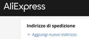 Aggiungi Nuovo Indirizzo Aliexpress