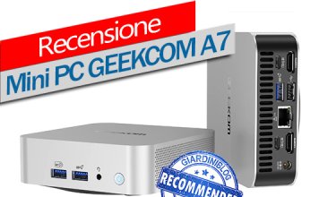 Recensione Geekom A7: Il Mini PC versatile e performante per ogni esigenza